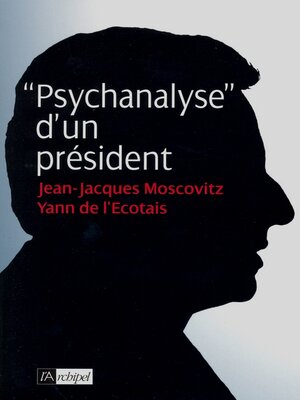 cover image of Psychanalyse d'un président